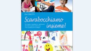 «Scarabocchiamo insieme»Come interpretare i disegni infantili